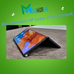 Rekomendasi HP Layar 7 inch terbaik