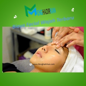 Biaya Facial Wajah Terbaru Biaya Facial Wajah Terbaru