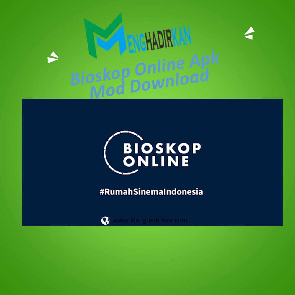 Bioskop Online Apk Mod Download Versi Terbaru 2022 » MENGHADIRKAN
