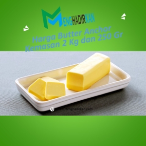 Harga Butter Anchor Kemasan 2 Kg dan 250 Gr