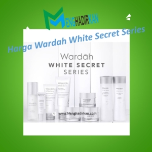 Harga Wardah White Secret Series Harga Wardah White Secret Series