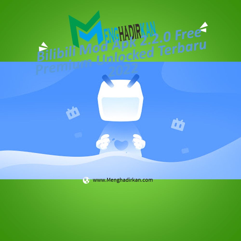 Bilibili Mod Apk 2.2.0 Free Premium Unlocked Terbaru 2022 »